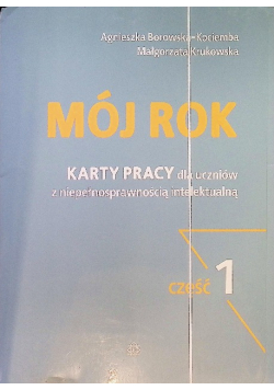 Mój rok Część 1 Karty pracy dla uczniów z niepełnosprawnością intelektualną