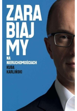 Zarabiajmy na nieruchomościach