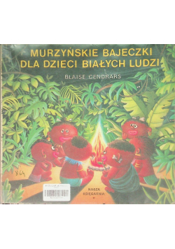 Murzyńskie bajeczki dla dzieci i białych ludzi