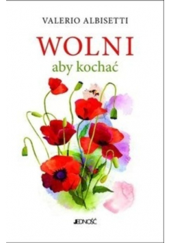 Wolni aby kochać