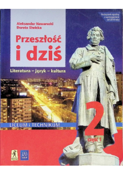 Przeszłość i dziś Klasa 2 Część 1 Zakres podstawowy i rozszerzony