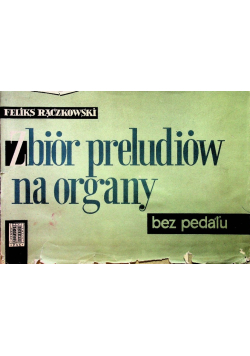 Zbiór preludiów na organy bez pedału
