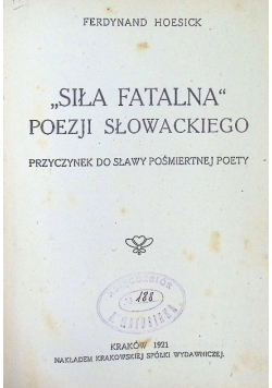 Siła fatalna poezji Słowackiego 1921 r.