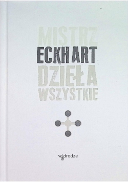 Mistrz Eckhart Dzieła wszystkie Tom 4