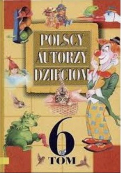 Polscy autorzy dzieciom Tom 6