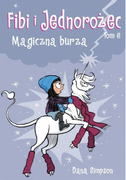 Fibi i Jednorożec Tom 6 Magiczna burza