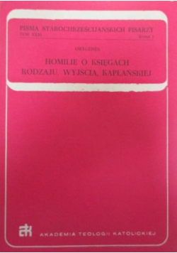 Homilie o Księgach Rodzaju, Wyjścia, Kapłańskiej