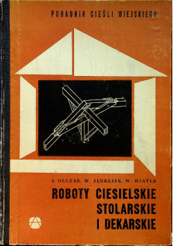 Roboty ciesielskie stolarskie i dekarskie