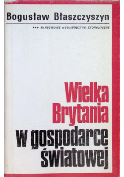 Wielka Brytania w gospodarce światowej