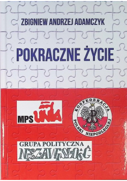 Pokraczne życie Wspomnienia działacza opozycji lat 80