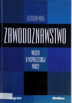 Zawodoznawstwo Wiedza o współczesnej pracy
