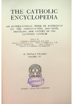 The Catholic Encyclopedia vol. XV