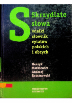 Skrzydlate słowa wielki słownik cytatów polskich i obcych
