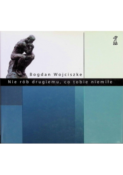 Nie rób drugiemu co tobie niemiłe