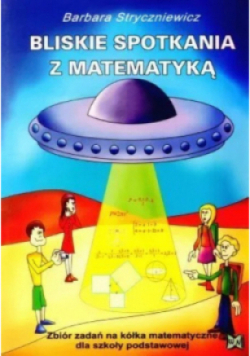 Bliskie spotkania z matematyką