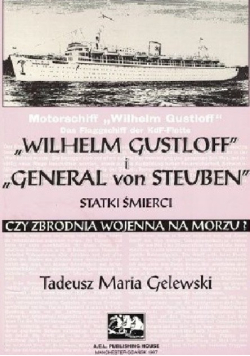 Wilhelm Gustloff I General von Steuben Statki Śmierci