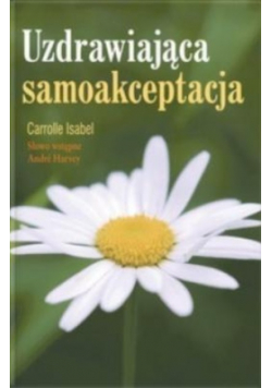 Uzdrawiająca samoakceptacja