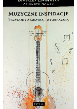 Muzyczne inspiracje Przygody z muzyką i wyobraźnią