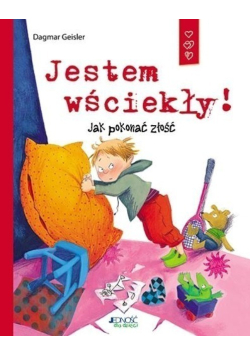 Jestem wściekły!