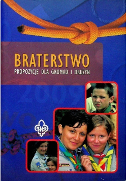 Braterstwo propozycje dla gromad i drużyn