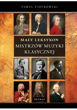 Mały Leksykon mistrzów muzyki klasycznej