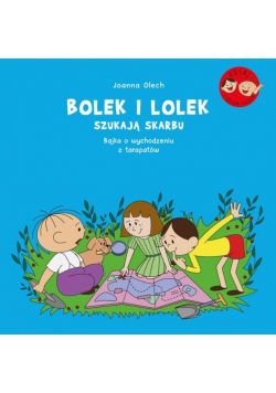 Bolek i Lolek szukają skarbu. Bajka o wychodzeniu z tarapatów