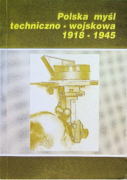 Polska myśl techniczno wojskowa 1918-1945