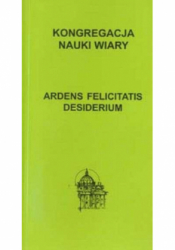 Ardens felicitatis desiderium