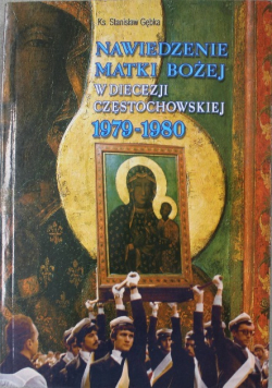 Nawiedzenie Matki Bożej w Diecezji Częstochowskiej 1979-1980
