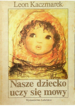 Nasze dziecko uczy się mowy