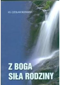 Z Boga siła rodziny