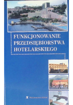 Funkcjonowanie przedsiębiorstwa hotelarskiego
