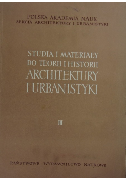 Studia i materiały do teorii i historii Tom III