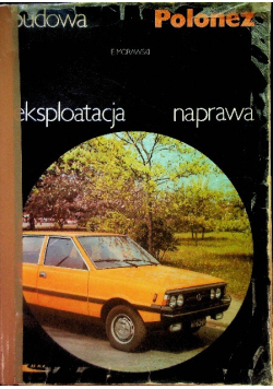 Budowa eksploatacja naprawa Polonez