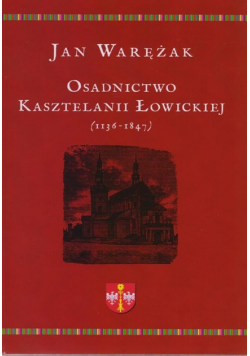 Osadnictwo Kasztelanii Łowickiej