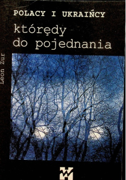 Polacy i Ukraińcy którędy do pojednania