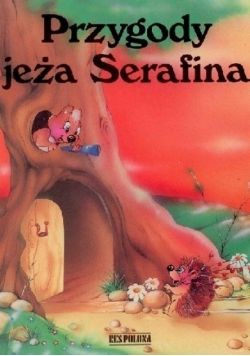 Przygody jeża Serafina