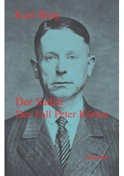Der Sadist: Der Fall Peter Kürten