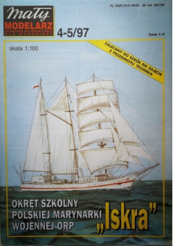 Mały modelarz Nr 4 i 5 / 97 Okręt szkolny polskiej marynarki wojennej ORP Iskra