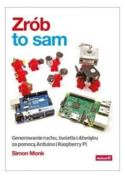 Zrób to sam Generowanie ruchu, światła i dźwięku za pomocą Arduino i Raspberry Pi