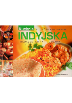 Podróże kulinarne Kuchnia indyjska