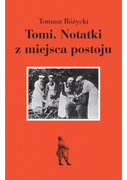 Tomi Notatki z miejsca postoju