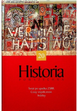 Historia powszechna Tom 20 Świat po upadku ZSRR. Czasy współczesne. Indeksy