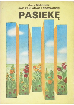 Jak zakładać i prowadzić pasiekę