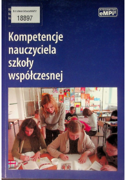 Kompetencje nauczyciela szkoły współczesnej