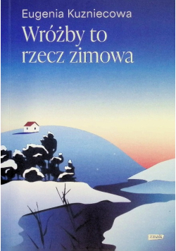 Wróżby to rzecz zimowa