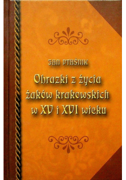 Obrazki z życia żaków krakowskich w XV i XVI wieku