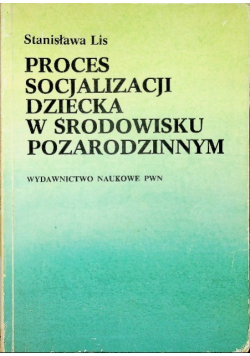 Proces socjalizacji dziecka w środowisku pozarodzinnym