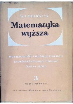 Matematyka wyższa Tom 3 Część  1