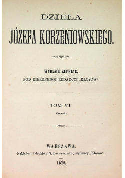 Dzieła Korzeniowski Tom 6 1872 r.